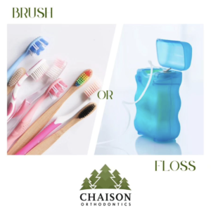 Brush or Floss? Chaison Orthodontics, Everett, WA